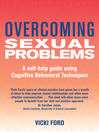 Overcoming Sexual Problems (eBook): A Self-Help Guide Using Cognitive Behavioral Techniques
